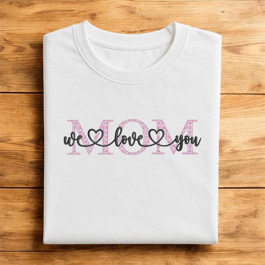 T-shirt mom love you